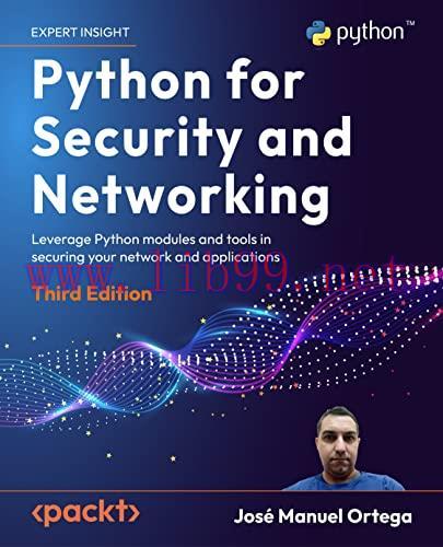 [FOX-Ebook]Python for Security and Networking: Leverage Python modules and tools in securing yo...