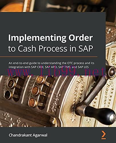 [FOX-Ebook]Implementing Order to Cash Process in SAP: An end-to-end guide to understanding the ...
