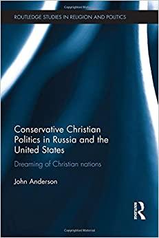 (PDF)Conservative Christian Politics in Russia and the United States Dreaming of Christian nati...