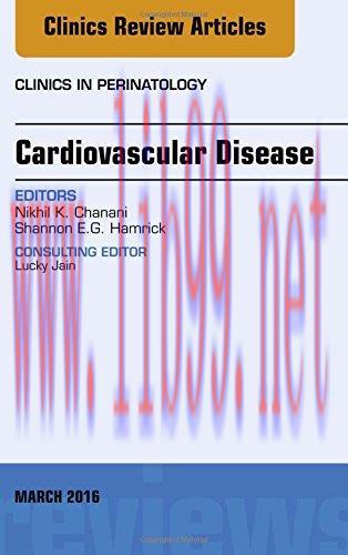 [AME]Cardiovascular Disease, An Issue of Clinics in Perinatology, 1e (The Clinics: Internal Med...