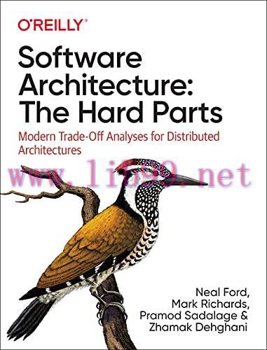 [FOX-Ebook]Software Architecture: The Hard Parts: Modern Trade-Off Analysis for Distributed Arc...