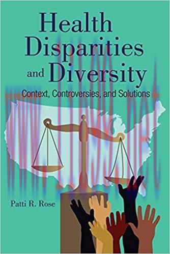 [PDF]Health Disparities, Diversity, and Inclusion: Context, Controversies, and Solutions