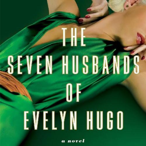 Seven Husbands of Evelyn Hugo, The - Taylor Jenkins Reid