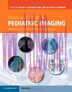 [AME]Pearls and Pitfalls in Pediatric Imaging: Variants and Other Difficult Diagnoses
