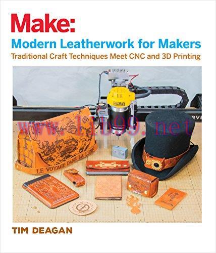 [FOX-Ebook]Modern Leatherwork for Makers: Traditional Craft Techniques Meet CNC and 3D Printing