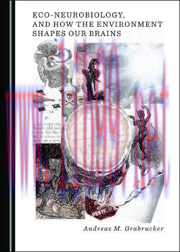 [AME]Eco-Neurobiology, and How the Environment Shapes Our Brains (Original PDF)