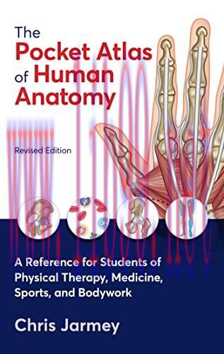 [AME]The Pocket Atlas of Human Anatomy, Revised Edition: A Reference for Students of Physical T...