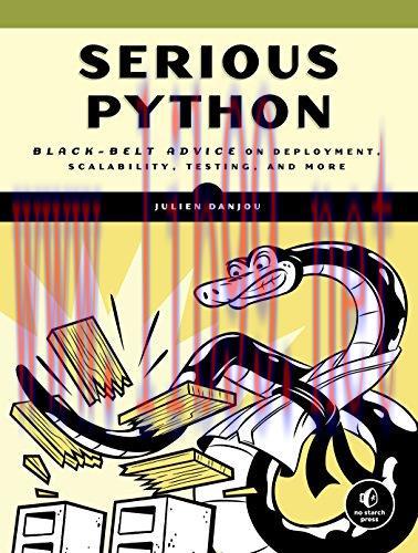 [FOX-Ebook]Serious Python: Black-Belt Advice on Deployment, Scalability, Testing, and More