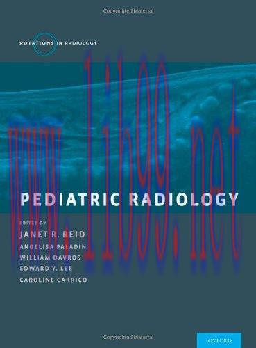 [AME]Pediatric Radiology (Rotations in Radiology)