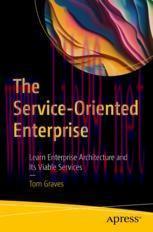[PDF]The Service-Oriented Enterprise: Learn Enterprise Architecture and Its Viable Services