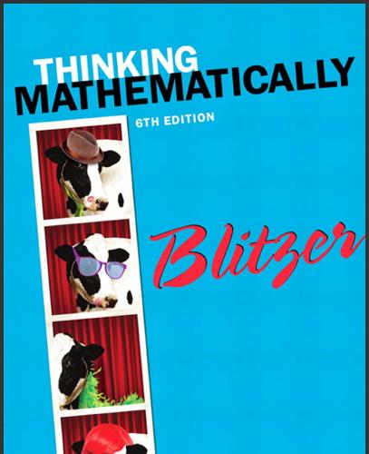 (Solution Manual)Thinking Mathematically, 6th Edition by Robert F. Blitzer.zip