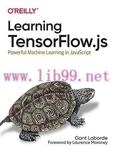 [FOX-Ebook]Learning TensorFlow.js: Powerful Machine Learning in JavaScript