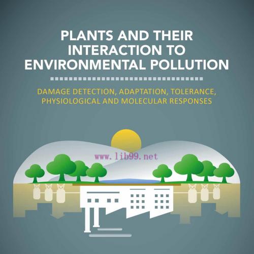[AME]Plants and their Interaction to Environmental Pollution: Damage Detection, Adaptation, Tol...
