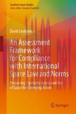 [PDF]An Assessment Framework for Compliance with International Space Law and Norms: Promoting E...