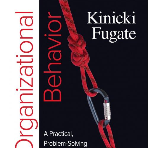 Organizational BehaviorA Practical, Problem-Solving Approach-Angelo Kinicki & Mel Fugate-
