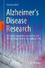 [PDF]Alzheimer&rsquo;s Disease Research: What Has Guided Research So Far and Why It Is High Time for ...