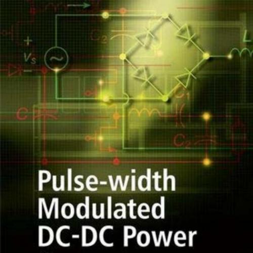 Pulse width Modulated DC DC Power Converters