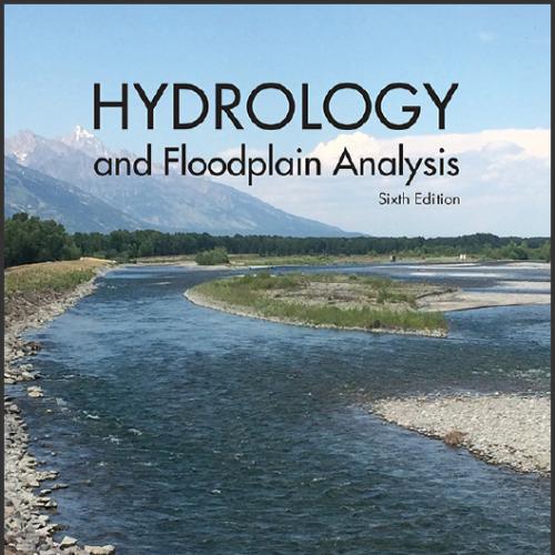 (Solutions Manual)Hydrology and Floodplain Analysis 6th Edition by Philip B. Bedient.zip