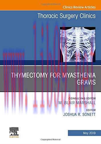 [AME]Thymectomy in Myasthenia Gravis, An Issue of Thoracic Surgery Clinics (Volume 29-2) (The C...