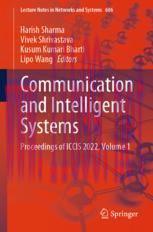 [PDF]Communication and Intelligent Systems: Proceedings of ICCIS 2022, Volume 1