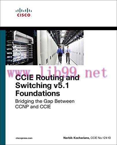 [FOX-Ebook]CCIE Routing and Switching v5.1 Foundations: Bridging the Gap Between CCNP and CCIE