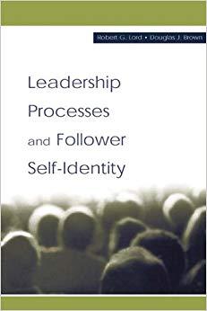 (PDF)Leadership Processes and Follower Self-identity (Organization and Management Series) 1st E...
