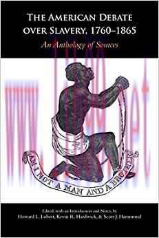 (PDF)The American Debate over Slavery, 1760&ndash;1865: An Anthology of Sources