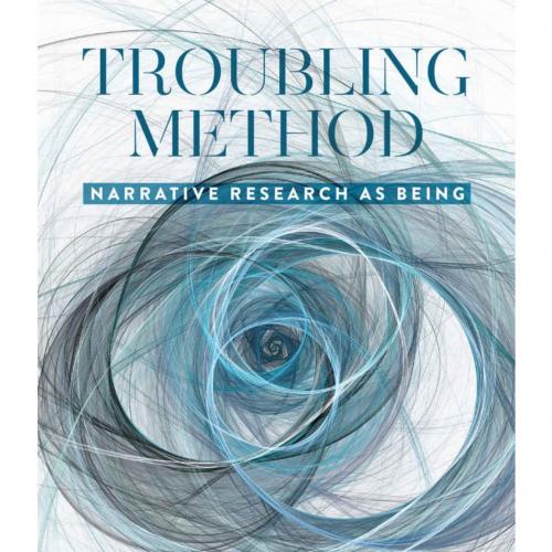 Troubling Method_ Narrative Research as Being