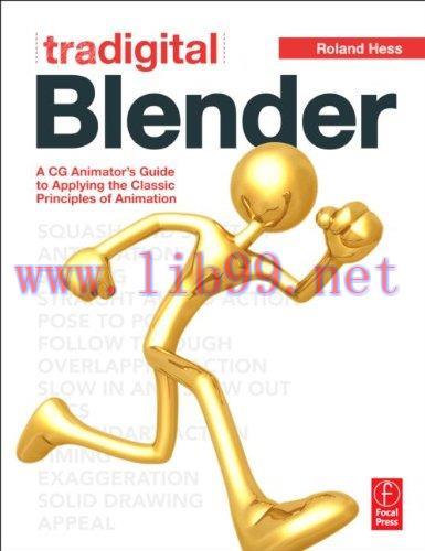 [FOX-Ebook]Tradigital Blender: A CG Animator's Guide to Applying the Classic Principles of Anim...