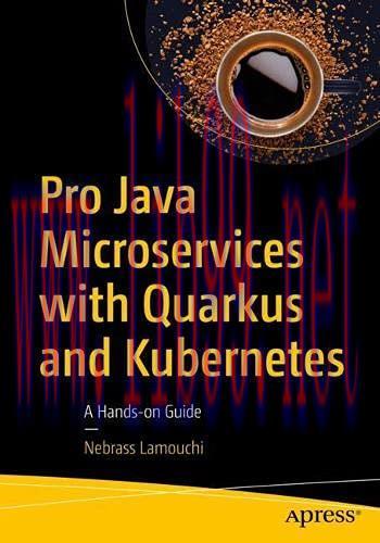 [FOX-Ebook]Pro Java Microservices with Quarkus and Kubernetes: A Hands-on Guide