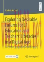 [PDF]Exploring Desirable Futures for L1 Education and Teachers&rsquo; Literacies in a Digital Age: A ...