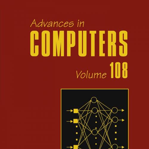 Academic Press Advances in Computers Volume 108 0128151196