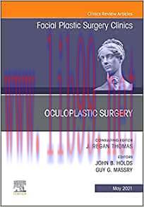 [AME]Oculoplastic Surgery, An Issue of Facial Plastic Surgery Clinics of North America (Volume ...