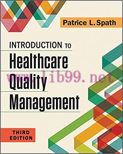 Introduction to Healthcare Quality Management, Third Edition (Gateway to Healthcare Management)...