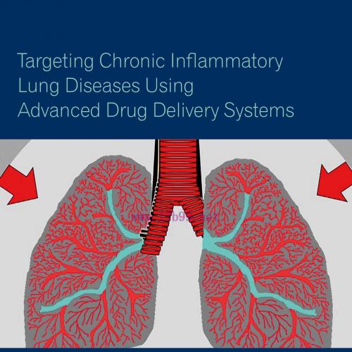 [AME]Targeting Chronic Inflammatory Lung Diseases Using Advanced Drug Delivery Systems (EPUB)
