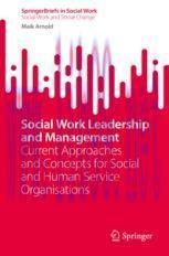 [PDF]Social Work Leadership and Management: Current Approaches and Concepts for Social and Huma...