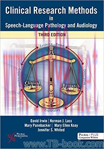 Clinical Research Methods in Speech-Language Pathology and Audiology 3rd Edition by David Irwin