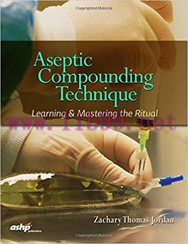 [PDF]Aseptic Compounding Technique Learning and Mastering the Ritual