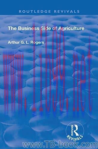 The Business Side of Agriculture 1st Edition by Rogers, Arthur, G.L 课本