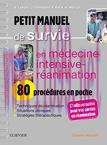 [AME]Petit manuel de survie en m&eacute;decine intensive-r&eacute;animation : 80 proc&eacute;dures en poche (Origina...