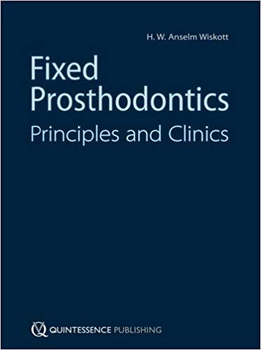 Fixed Prosthodontics &ndash; Principles and Clinics