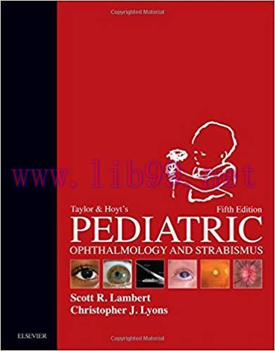 [PDF]Taylor and Hoyt&rsquo;s Pediatric Ophthalmology and Strabismus, 5th Edition