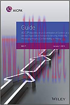 Guide: SOC 2 Reporting on an Examination of Controls at a Service Organization Relevant to Secu...
