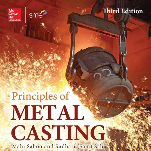 Principles of Metal Casting, Third Edition 3rd Edition