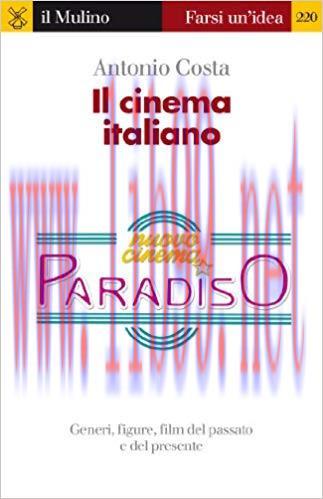 Il cinema italiano (Farsi un&rsquo;idea Vol. 220) (Italian Edition)