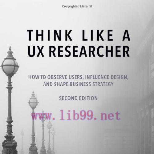 [FOX-Ebook]Think Like a UX Researcher: How to Observe Users, Influence Design, and Shape Busine...
