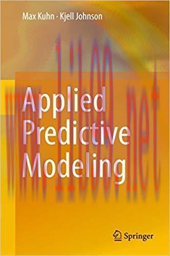 Applied Predictive Modeling 1st ed. 2013, Corr. 2nd printing 2018 Edition,