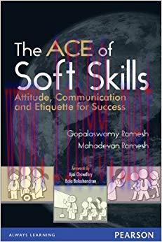 (PDF)The ACE of Soft Skills: Attitude, Communication and Etiquette for Success 1st Edition
