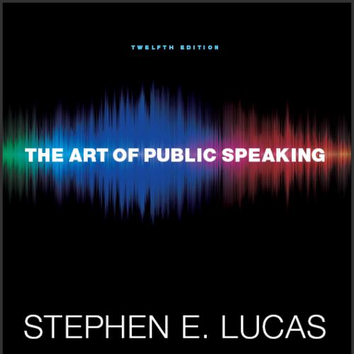(Instructor's Manual)The Art of Public Speaking 12th Edition,by Stephen Lucas.zip
