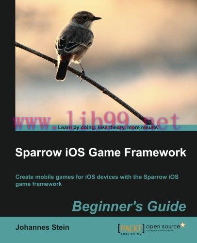 [FOX-Ebook]Sparrow iOS Game Framework, Beginner's Guide